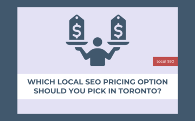 Which Local SEO Pricing Option Should You Pick in Toronto?